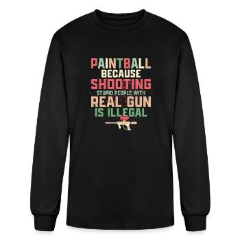 Paintball Because Shooting Stupid People Paintball - Men's Long Sleeve T-Shirt - black - Front