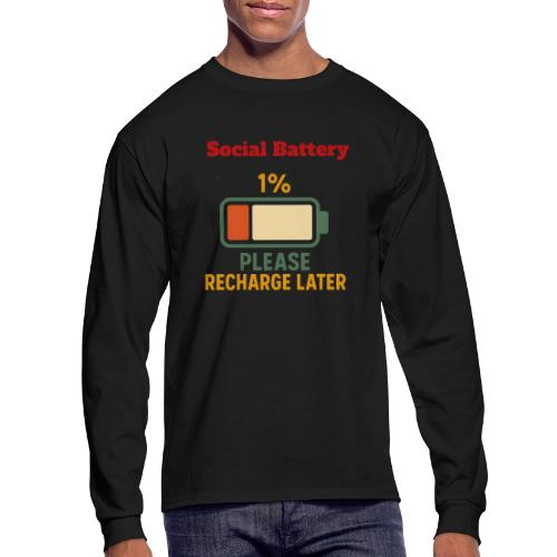 Social Battery 1 Percent Funny Saying tshirt - Men's Long Sleeve T-Shirt