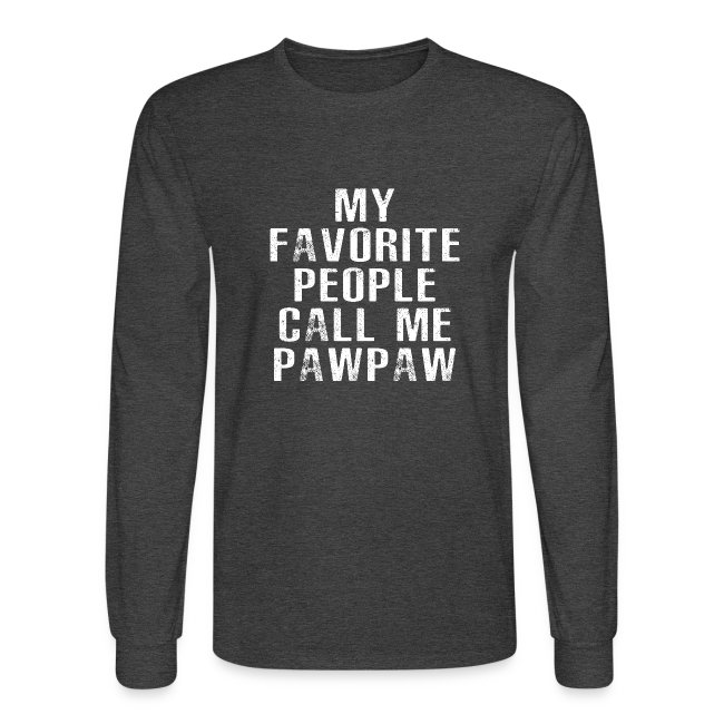 My Favorite People Called me PawPaw