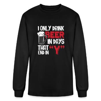 Beer - I only drink beer in days that end in - Men's Long Sleeve T-Shirt - black - Front