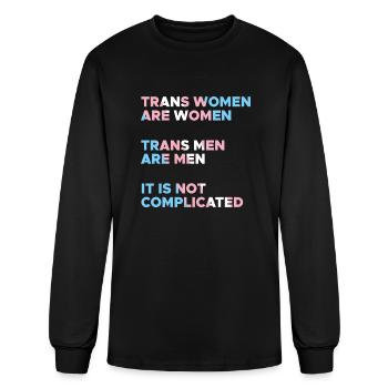 Trans Women Are Women Trans Men Are Men It Is Not - Men's Long Sleeve T-Shirt - black - Front