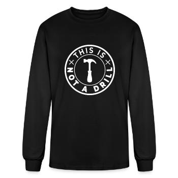 This is Not A Drill - Men's Long Sleeve T-Shirt - black - Front