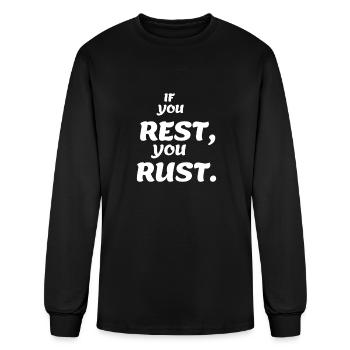 If You Rest - Men's Long Sleeve T-Shirt - black - Front