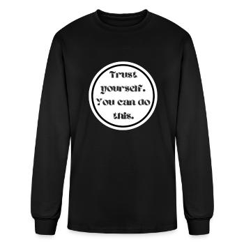 Trust Yourself, You Can Do This - Men's Long Sleeve T-Shirt - black - Front