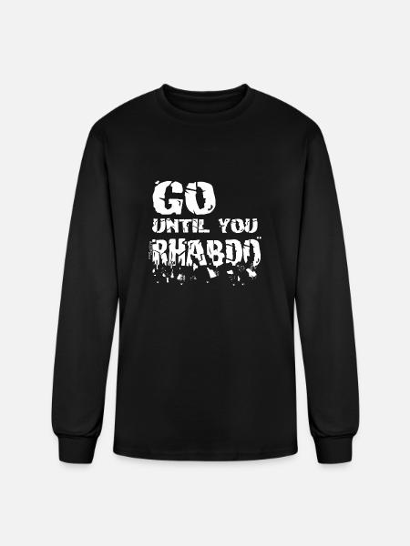 Go until you rhabdo - Men's Long Sleeve T-Shirt - black