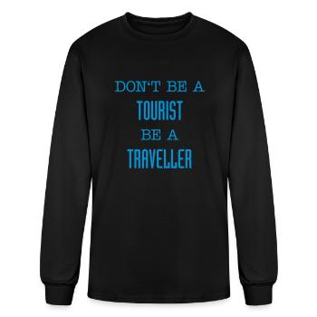 Don't be a tourist be a traveller. - Men's Long Sleeve T-Shirt - black - Front