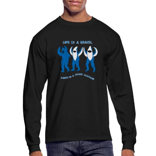 Dancing Sharks, Life Is a Beach - Men's Long Sleeve T-Shirt