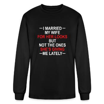 I Married My Wife For Her Looks But Not The Ones - Men's Long Sleeve T-Shirt - black - Front