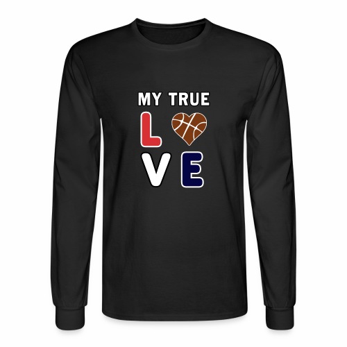 Basketball My True Love kids Coach Team Gift. - Men's Long Sleeve T-Shirt