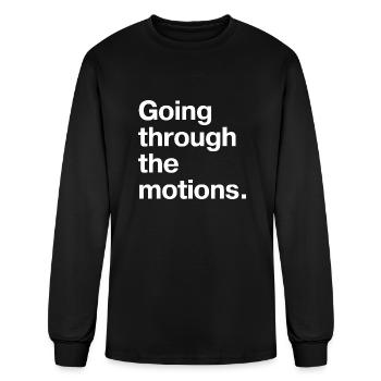 Going Through The Motions - Men's Long Sleeve T-Shirt - black - Front