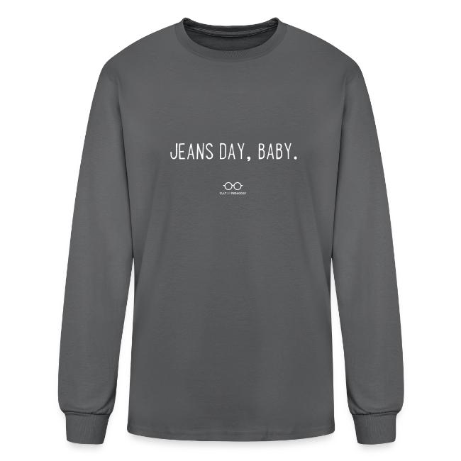 Jeans Day, Baby. (white text)