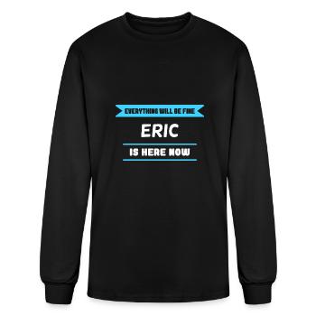 Eric Name Saying for proud Erics - Men's Long Sleeve T-Shirt - black - Front
