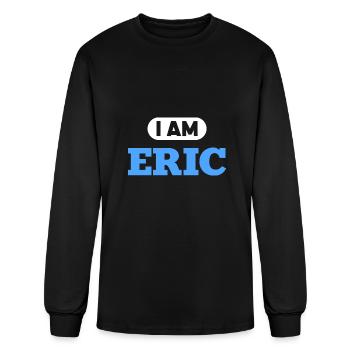 Eric Name Saying for proud Erics - Men's Long Sleeve T-Shirt - black - Front