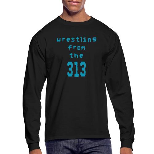 Wrestling from the 313 (Teal) - Men's Long Sleeve T-Shirt