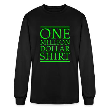One Million Dollar Shirt - Men's Long Sleeve T-Shirt - black - Front