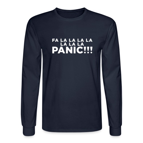 Funny ADHD Panic Attack Quote - Men's Long Sleeve T-Shirt