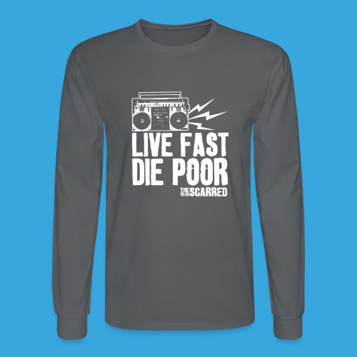 The Scarred - Live Fast Die Poor - Boombox shirt - Men's Long Sleeve T-Shirt