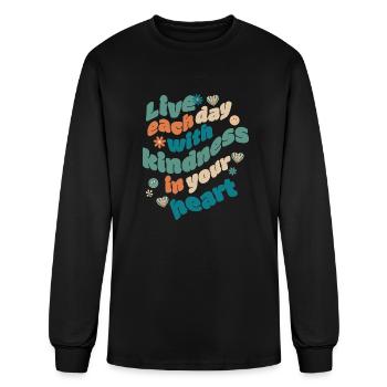 Live Each Day With Kindness In Your Heart - Men's Long Sleeve T-Shirt - black - Front