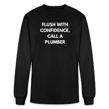 Flush with confidence, call a plumber - Men's Long Sleeve T-Shirt - black - Front