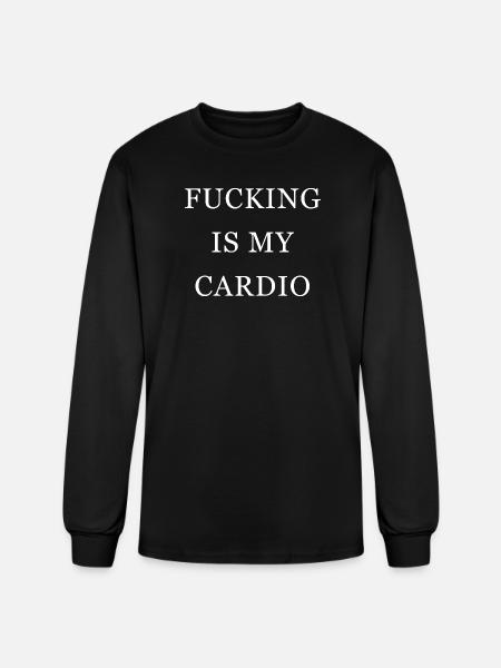 Fucking is my cardio - Men's Long Sleeve T-Shirt - black
