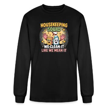 Housekeeping Squad: Clean It Like We Mean It - Men's Long Sleeve T-Shirt - black - Front