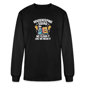 Housekeeping Squad: Clean It Like We Mean It - Men's Long Sleeve T-Shirt - black - Front