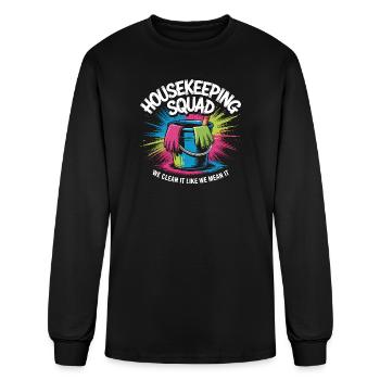 Housekeeping Squad: Clean It Like We Mean It - Men's Long Sleeve T-Shirt - black - Front