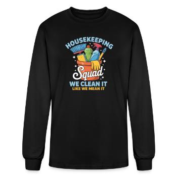 Housekeeping Squad: Clean It Like We Mean It - Men's Long Sleeve T-Shirt - black - Front