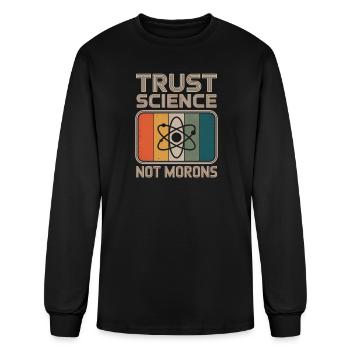 Trust Science Not Morons - Men's Long Sleeve T-Shirt - black - Front