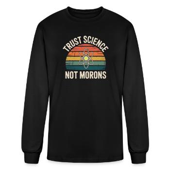Trust Science Not Morons - Men's Long Sleeve T-Shirt - black - Front