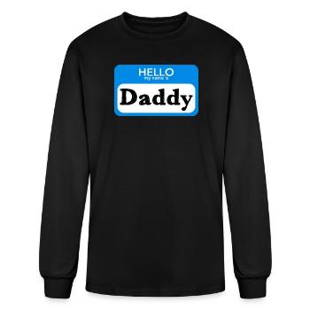 Hello My Name Is DADDY new father to be boyfriend  - Men's Long Sleeve T-Shirt - black - Front