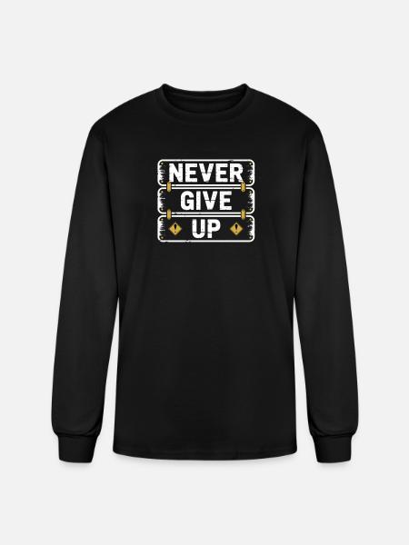 Never Give Up - Men's Long Sleeve T-Shirt - black