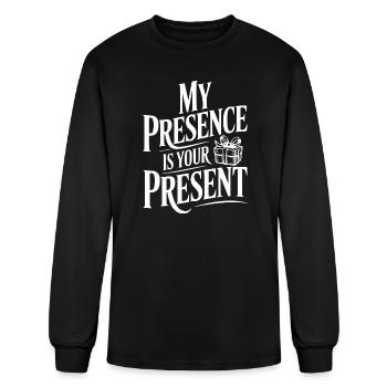 My Presence Is Your Present - Men's Long Sleeve T-Shirt - black - Front