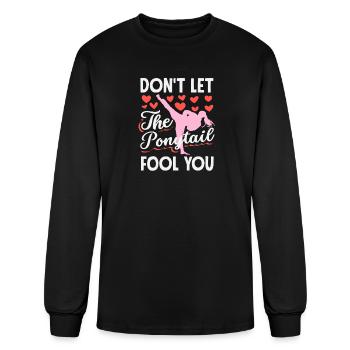 Dont Let The Ponytail Fool You Karate Girl - Men's Long Sleeve T-Shirt - black - Front