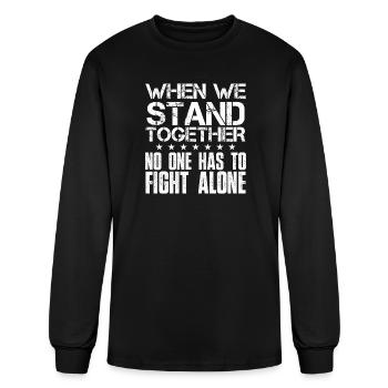 When We Stand Together White Recovery Quote Tee - Men's Long Sleeve T-Shirt - black - Front