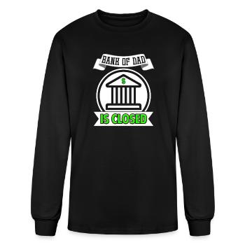 Bank Of Dad Is Closed - Men's Long Sleeve T-Shirt - black - Front