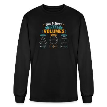 Funny Mathematics Science Maths Speak Volumes - Men's Long Sleeve T-Shirt - black - Front
