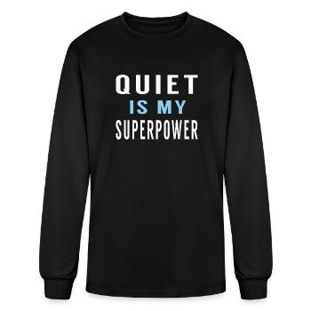 Quiet Is My Superpower - Introvert Aesthetic Quote - Men's Long Sleeve T-Shirt - black - Front