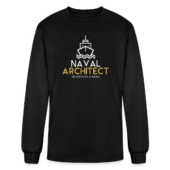 Never Miss a Beam Naval Architect Tshirt - Men's Long Sleeve T-Shirt - black - Front