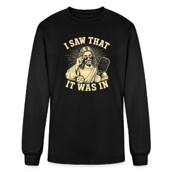 Jesus Pickleball I Saw That It Was In - Men's Long Sleeve T-Shirt - black - Front