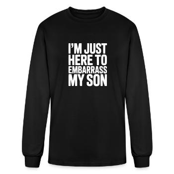I'm Just Here To Embarrass My Son - Men's Long Sleeve T-Shirt - black - Front