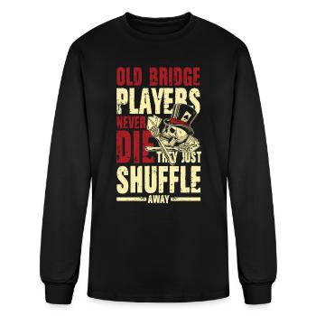 Old Bridge Players They Just Shuffle for Bridge - Men's Long Sleeve T-Shirt - black - Front
