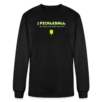 Pickleball Like Tennis But Much More Fun Funny Pic - Men's Long Sleeve T-Shirt - black - Front