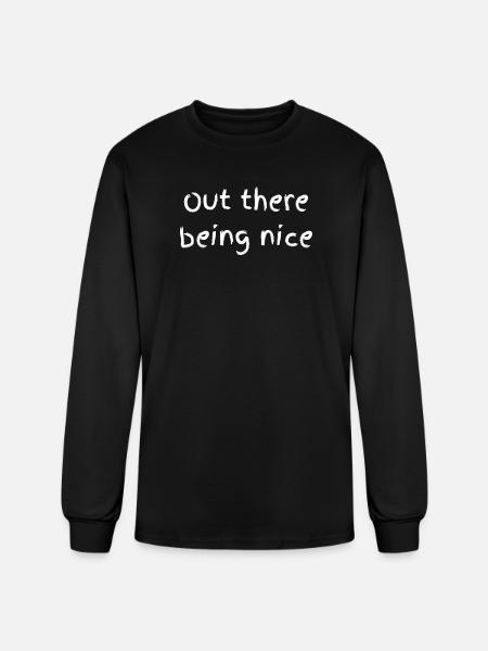 Out There Being Nice - Men's Long Sleeve T-Shirt - black