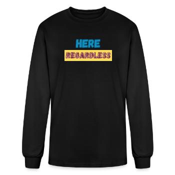 Here Regardless – Presence, Resilience & Self - Men's Long Sleeve T-Shirt - black - Front