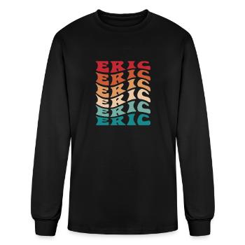 Funny Personalized Eric Name Themed Apparel - Men's Long Sleeve T-Shirt - black - Front