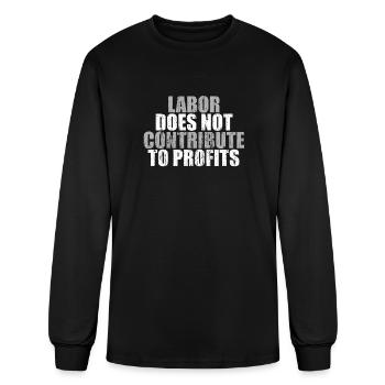 Labor does not contribute to profits - Men's Long Sleeve T-Shirt - black - Front