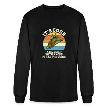 It’s Corn A Big Lump With Knobs It Has The Juice - Men's Long Sleeve T-Shirt - black - Front