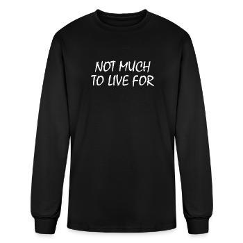 Not much to live for - Men's Long Sleeve T-Shirt - black - Front