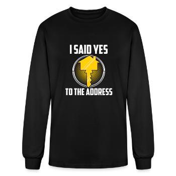 I Said Yes To The Address - Men's Long Sleeve T-Shirt - black - Front